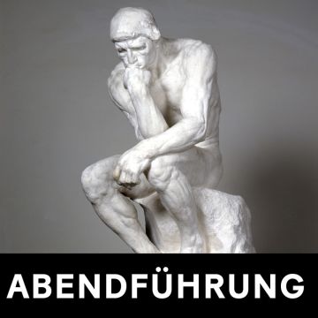 Abendführung: Sonderausstellung "Das große Drama"
