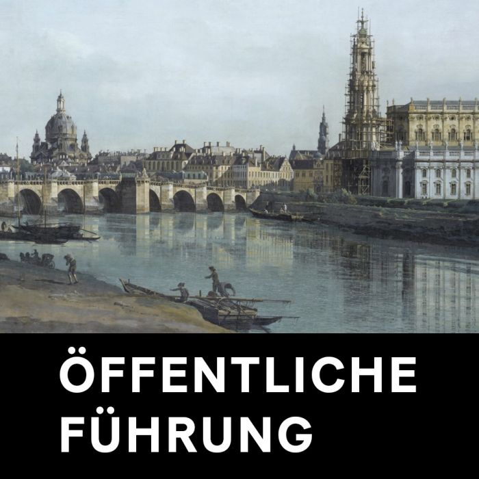 Öffentliche Führung: Sonderausstellung „Zauber des Realen. Bernardo Bellotto am sächsischen Hof“ Vergrößerungsansicht Öffentliche Führung: Sonderausstellung „Zauber des Realen. Bernardo Bellotto am sächsischen Hof“